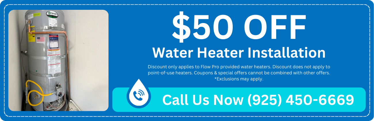 Coupon offering $50 off water heater installation from Flow Pro Plumbing in California. The discount applies to Flow Pro provided water heaters and excludes point-of-use heaters. The image highlights "Plumbing Services," "Water Heater Installation," "Plumbing Repairs," "Water Heater Replacement," "Plumbing Upgrades," "Plumbing Maintenance," "Professional Plumbing Services," and "Plumbing Discounts." Special offers cannot be combined with other discounts. Exclusions may apply. Keywords: Plumbing services near me, water heater installation near me, plumbing repairs near me, water heater replacement near me, plumbing upgrades near me, plumbing maintenance near me, plumbing tune up near me, professional plumbing services near me, water heater repair near me, water heater maintenance near me, water heater installation services near me, plumbing installation near me, plumbing replacement near me, plumbing tune-up services near me, affordable plumbing services near me, expert plumbing services near me, local plumbing services, emergency plumbing services, residential plumbing services, commercial plumbing services, expert plumbing repair, plumbing installation services, plumbing replacement services, affordable plumbing upgrades, plumbing maintenance services, plumbing tune-up services, professional water heater installation, water heater replacement services, water heater repair services, water heater maintenance services, hot water heater installation, tankless water heater installation, water heater installation near me, plumbing repair near me, plumbing installation near me, water heater installation near me, water heater replacement near me, Water Heater Installation Antioch, Water Heater Installation Bethel Island, Water Heater Installation Brentwood, Water Heater Installation Byron, Water Heater Installation Concord, Water Heater Installation Pleasant Hill, Water Heater Installation Knightsen, Water Heater Installation Oakley, Water Heater Installation Pittsburg, Water Heater Installation Walnut Creek, Water Heater Installation Discovery Bay, Water Heater Installation Bay Point, Water Heater Installation Clayton.
